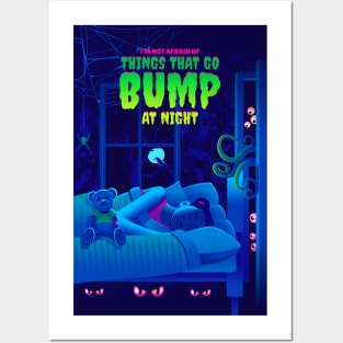 I'm Not Afraid Of Things That Go Bump In The Night (2) - Halloween Posters and Art